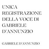 Libraccio Unica registrazione della voce di Gabriele D'Annunzio (audiolibro)