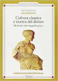 Cultura classica e ricerca del divino  - Libro Il Cerchio 2010 | Libraccio.it