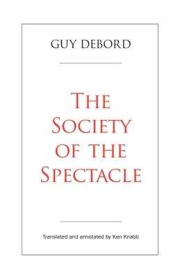 The Society of the Spectacle - Guy Debord - Libro PM Press | Libraccio.it