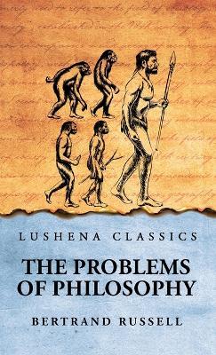 The Problems of Philosophy - Bertrand Russell - Libro Lushena Books | Libraccio.it