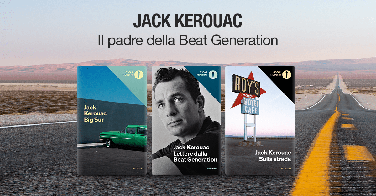 Jack Kerouac il padre della Beat Generation